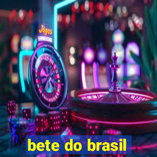 bete do brasil